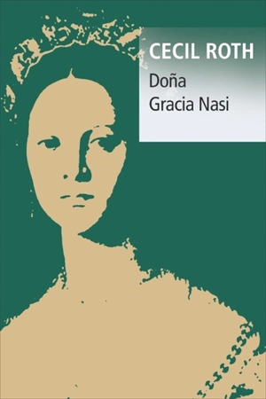 Dona Gracia Nasi - Cecil Roth