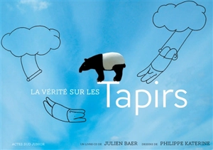 La vérité sur les tapirs - Julien Baer