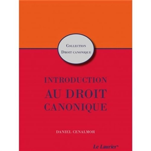 Introduction au droit canonique - Daniel Cenalmor