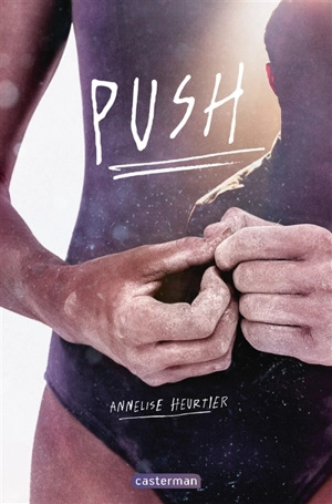 Push : persist until something happens - Annelise Heurtier