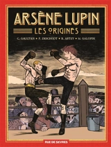 Arsène Lupin, les origines : intégrale - Benoît Abtey