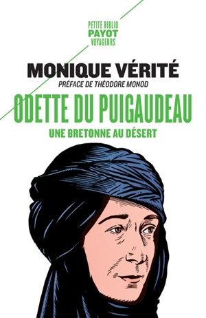 Odette du Puigaudeau : une Bretonne au désert - Monique Vérité