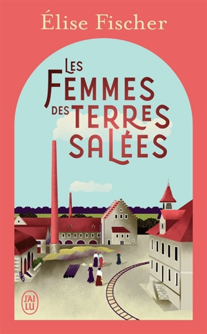 Les femmes des terres salées - Elise Fischer