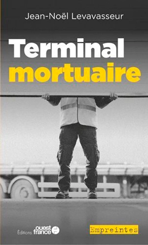 Terminal mortuaire : une enquête de Martin Mesnil - Jean-Noël Levavasseur