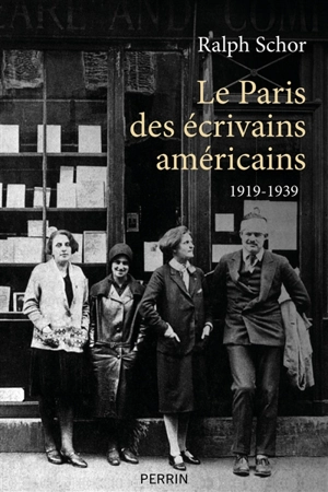 Le Paris des écrivains américains : 1919-1939 - Ralph Schor