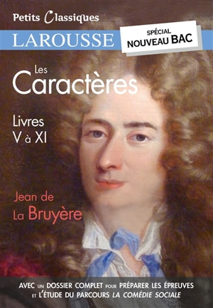 Les caractères ou Les moeurs de ce siècle : livres V à XI : spécial nouveau bac - Jean de La Bruyère