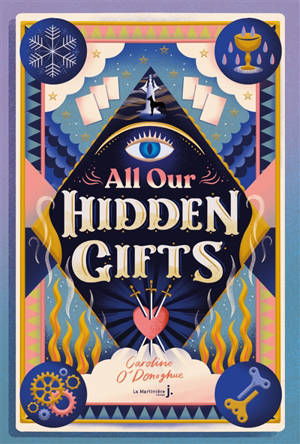 All our hidden gifts - Caroline O'Donoghue