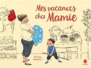 Mes vacances chez mamie - Hua Xie