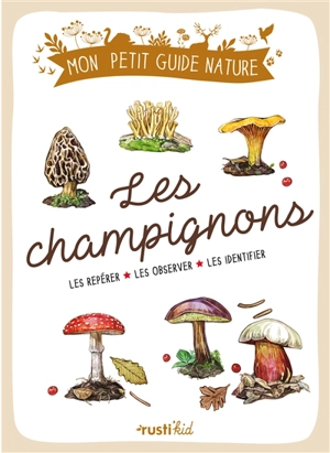 Les champignons : les repérer, les observer, les identifier - Jean-Marie Polese