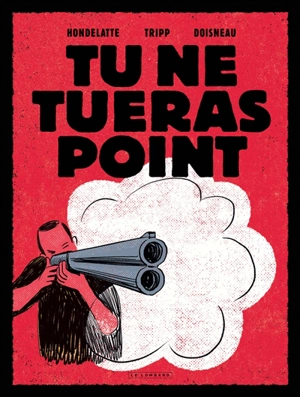 Tu ne tueras point - Jean-Louis Tripp