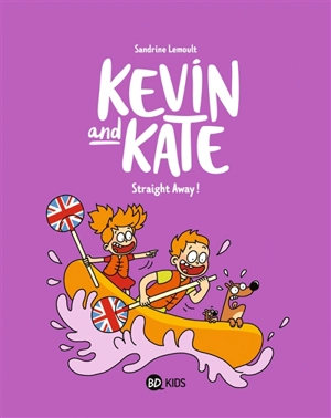 Kevin and Kate. Vol. 5. Straight away! - Sandrine Lemoult