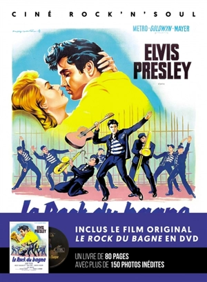 Elvis Presley : le rock du bagne - Stéphane Deschamps
