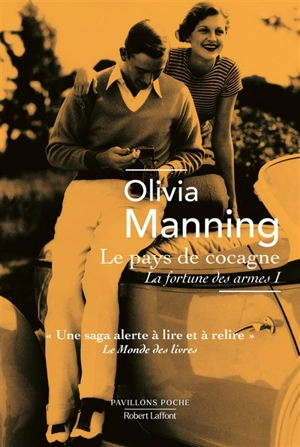 La fortune des armes. Vol. 1. Le pays de cocagne - Olivia Manning