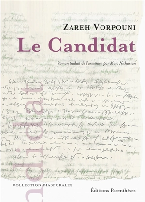 Le candidat - Zareh Vorpouni