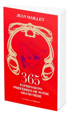 365 expressions préférées de notre grand-mère - Jean Maillet