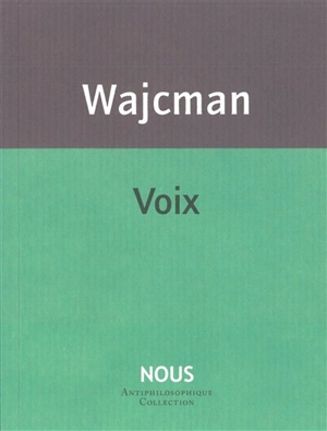 Voix. Chut ! - Gérard Wajcman
