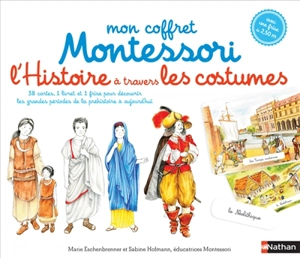 Mon coffret Montessori l'histoire à travers les costumes : 38 cartes, 1 livret et 1 frise pour découvrir les grandes périodes de la préhistoire à aujourd'hui - Marie Eschenbrenner