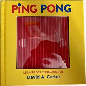 Ping pong : le livre des contraires - David A. Carter