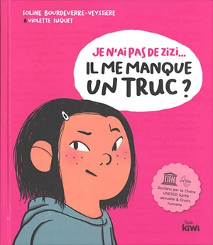 Je n'ai pas de zizi... : il me manque un truc ? - Soline Bourdeverre-Veyssiere