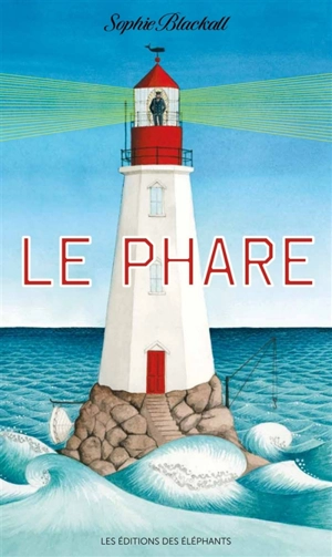 Le phare - Sophie Blackall