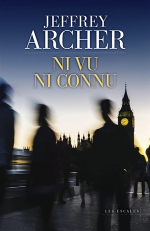 Ni vu ni connu - Jeffrey Archer