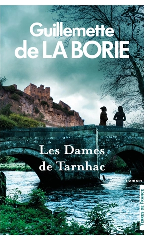 Les dames de Tarnhac - Guillemette de La Borie