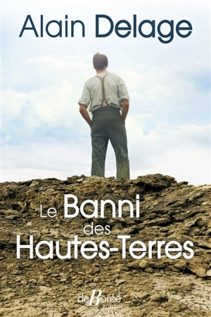 Le banni des Hautes-Terres - Alain Delage