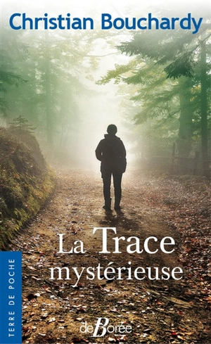 La trace mystérieuse - Christian Bouchardy