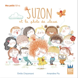 Suzon. Suzon et la photo de classe - Emilie Chazerand