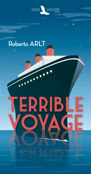 Terrible voyage - Roberto Arlt