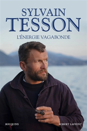 L'énergie vagabonde - Sylvain Tesson