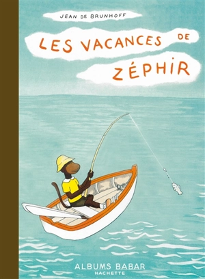 Les vacances de Zéphir - Jean de Brunhoff