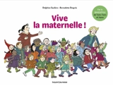 Vive la maternelle ! - Delphine Saulière