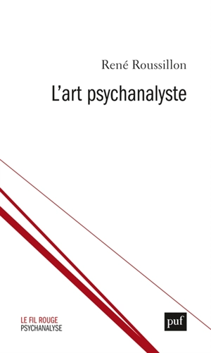 L'art psychanalyste - René Roussillon