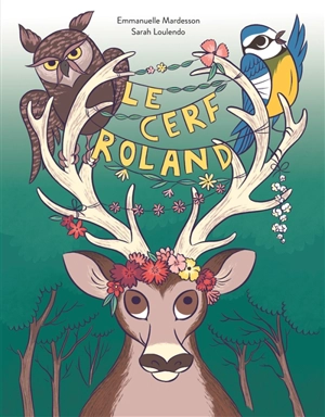 Le cerf Roland - Emmanuelle Mardesson