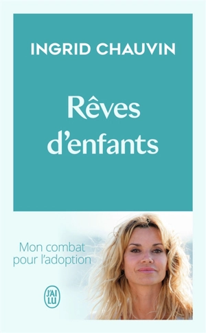 Rêves d'enfants : témoignage - Ingrid Chauvin