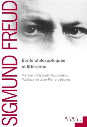 Ecrits littéraires et philosophiques - Sigmund Freud