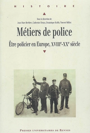 Métiers de police : être policier en Europe, XVIIIe-XXe siècle