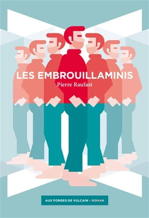 Les embrouillaminis - Pierre Raufast