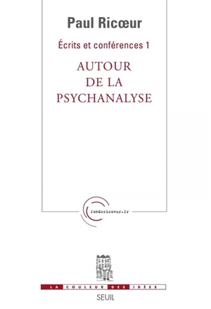 Ecrits et conférences. Vol. 1. Autour de la psychanalyse - Paul Ricoeur