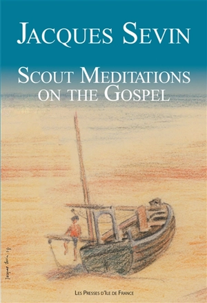 Scout meditations on the Gospel - Jacques Sevin