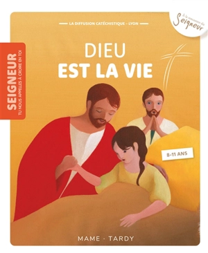 Seigneur tu nous appelles à croire en toi, 8-11 ans. Vol. 11. Dieu est la vie - Diffusion catéchistique