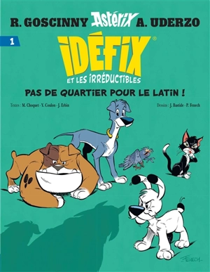 Idéfix et les irréductibles. Vol. 1. Pas de quartier pour le latin ! - Matthieu Choquet