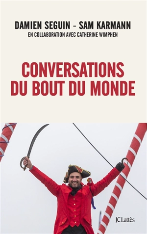 Conversations du bout du monde - Damien Seguin