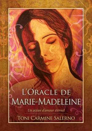 L'oracle de Marie-Madeleine : un océan d'amour éternel - Toni Carmine Salerno