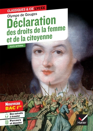 Déclaration des droits de la femme et de la citoyenne (1791) : texte intégral suivi d'un dossier nouveau bac : bac 1re générale et techno - Olympe de Gouges