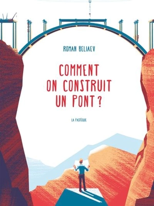 Comment on construit un pont ? - Beliaev, Roman