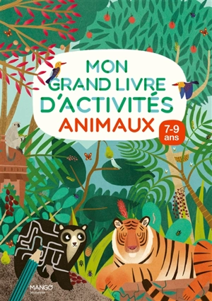 Animaux : mon grand livre d'activités, 7-9 ans - Frances Evans