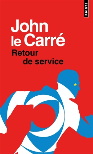 Retour de service - John Le Carré