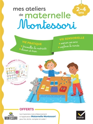 Mes ateliers de maternelle Montessori : 2-4 ans - Emilie Druais